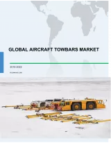 Global Aircraft Towbars Market Analysis - Size, Trends and Forecast 2019-2023